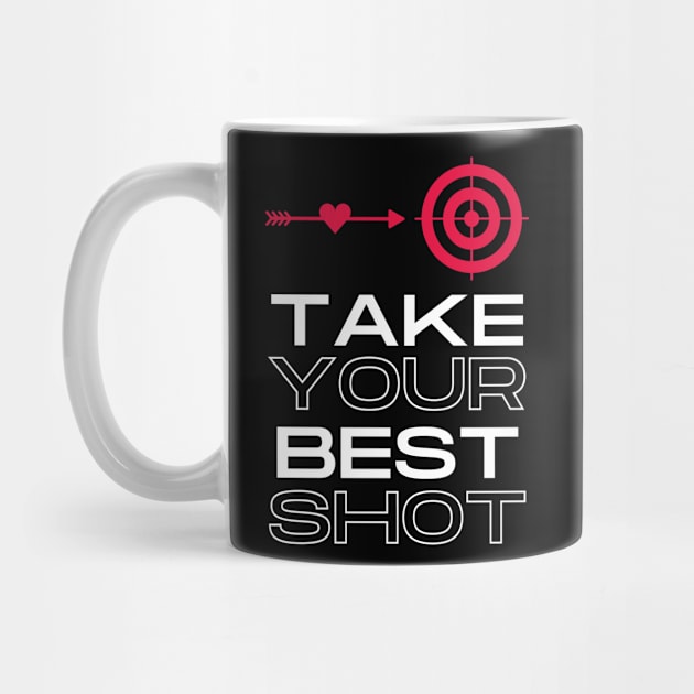 Take Your Best Shot by KreativPix